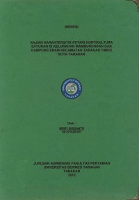 Kajian Karakteristik Petani Hortikultura Sayuran Di Kelurahan Mamburungan Dan Kampung Enam Kecamatan Tarakan Timur Kota Tarakan