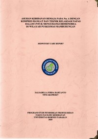 ASUHAN KEBIDANAN REMAJA PADA Nn. A DENGAN KOMPRES HANGAT DAN TEKNIK RELAKSASI NAPAS DALAM UNTUK MENGURANGI DISMENOREA DI WILAYAH PUSKESMAS MAMBURUNGAN
