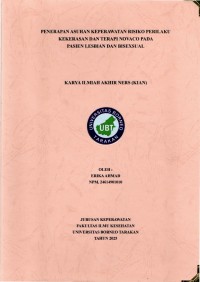 PENERAPAN ASUHAN KEPERAWATAN RISIKO PERILAKU KEKERASAN DAN TERAPI NOVACO PADA 
PASIEN LESBIAN DAN BISEXSUAL
