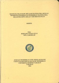 Meningkatkan Hasil Belajar Matematika Dengan Penerapan Pendekatan Pendidikan Matematika Realistik Siswa Kelas V SDN 006 Pujungan