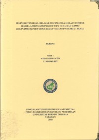 Peningkatan Hasil Belajar Matematika Melalui Model Pembelajaran Kooperatif Tipe TGT (Team Games Tournament) Pada Siswa Kelas VIII-A SMP Negeri 27 Berau