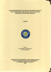 Analisis Kemampuan Spasial Pada Siswa Kelas V Dalam Menyelesaikan Soal Bangun Ruang Sederhana Di SDN 049 Tarakan