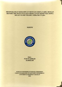 Meningkatkan Kemampuan Menulis Cerita Fabel Dengan Metode The Silent Way Dan Media Living Book Pada Siswa Kelas VII SMP Negeri 1 Sebatik Utara