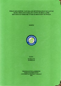 Peran Kelompok Tani Dalam Meningkatkan Kualitas Hasil Pertanian Kelapa Sawit Di Desa Lapri Kecamatan Sebatik Utara Kabupaten Nunukan