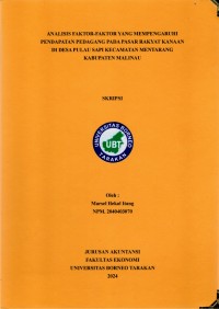 ANALISIS FAKTOR-FAKTOR YANG MEMPENGARUHI PENDAPATAN PEDAGANG PADA PASAR RAKYAT KANAAN DI DESA PULAU SAPI KECAMATAN MENTARANG KABUPATEN MALINAU