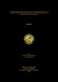 Analisis Optimalisasi Waktu Pelaksanaan Proyek Pembangunan Gedung Laboratorium Perkuliahan Terpadu Menggunakan Metode Time Cost Trade Off.
