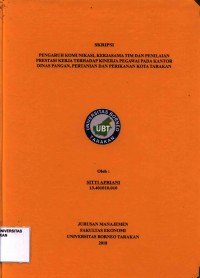 Pengaruh Komunikasi, Kerjasama Tim Dan Peniliaan Prestasi Kerja Terhadap Kinerja Pegawai Pada Kantor Dinas Pangan, Pertanian Dan Perikanan Kota Tarakan