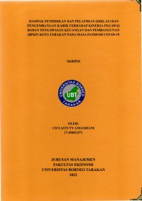 Dampak Pendidikan Dan Pelatihan (Diklat) Dan Pengembangan Karir Terhadap Kinerja Pegawai Badan Pengawasan Keuangan Dan Pembangunan (BPKP) Kota Tarakan Pada Masa Pandemi Covid-19