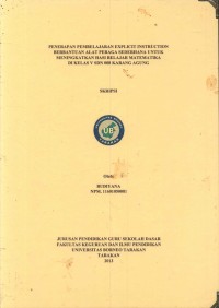 Penerapan Pembelajaran Explicit Instruction Berbantuan Alat Peraga Sederhana Untuk Meningkatkan Hasil Belajar Matematika Di Kelas V SDN 008 Karang Agung