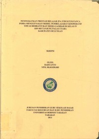 Peningkatkan Prestasi Belajar IPA Struktur Panca Indra Menggunakan Model Pembelajaran Kooperatif Tipe GI Berbantukan Media Gambar Di Kelas IV SDN 003 Tanjung Palas Utara Kabupaten Bulungan