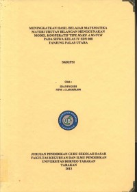Meningkatkan Hasil Belajar Matematika Materi Urutan Bilangan Menggunakan Model Kooperatif Tipe Make A Match Pada Siswa Kelas IV SDN 008 Tanjung Palas Utara
