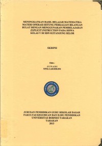 Meningkatkan Hasil Belajar Matematika Materi Operasi Hitung Perkalian Bilangan Bulat Dengan Menggunakan Pembelajaran Explicit Instruction Pada Siswa Kelas V Di SDN 012 Tanjung Selor