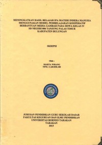 Meningkatkan Hasil Belajar IPA Materi Indera Manusia Menggunakan Model Pembelajaran Kooperatif Berbantuan Media Gambar Pada Siswa Kelas IV SD Negeri 006 Tanjung Palas Timur Kabupaten Bulungan