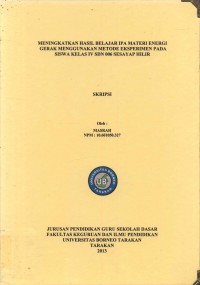 Meningkatkan Hasil Belajar IPA Materi Energi Gerak Menggunakan Metode Eksperimen Pada Siswa Kelas IV SDN 006 Sesayap Hilir