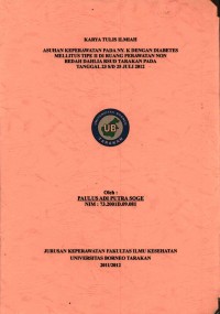 Asuhan Keperawatan Pada Ny. K Dengan Diabetes Mellitus Tipe II Di Ruang Perawatan Non Bedah Dahlia RSUD Tarakan Pada Tanggal 23 s/d 25 Juli 2012