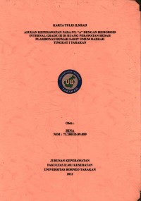 Asuhan Keperawatan Pada Ny. “A” Dengan Hemoroid Internal Grade III Di Ruang Perawatan Bedah Flamboyan Rumah Sakit Umum Daerah Tingkat I Tarakan