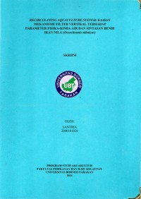 Recirculating Aquaculture System: Kajian Mekanisme Filter Vertikal Terhadap Parameter Fisika-Kimia Air Dan Sintasan Benih Ikan Nila (Oreochromis niloticus)