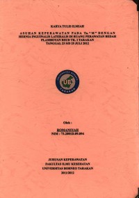 Asuhan Keperawatan Pada Tn. “M” Dengan Hernia Inguinalis Lateralis Di Ruang Perawatan Bedah Flamboyan RSUD Tk. I Tarakan Tanggal 23 s/d 25 Juli 2012