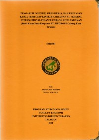 Pengaruh Insentif, Stres Kerja, Dan Kepuasan Kerja Terhadao Kinerja Karyawan Pt.federal International Finance Cabang Kota Tarakan