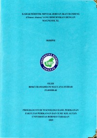 KARAKTERISTIK MINYAK JEROAN IKAN BANDENG (Chanos Chanos) YANG DIMURNIKAN DENGAN 
MAGNESOL XL