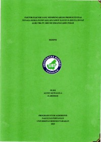 Faktor-Faktor Yang Mempengaruhi Produktivitas Tenaga Kerja Panen Kelapa Sawit Rayon D (Delta) Di Fap Agri.Tbk Pt. Bhumi Simanggaris Indah.