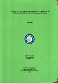 STRATEGI PENGEMBANGAN USAHATANI PADI SAWAH DIDESA SALIMBATU KEC. TANJUNG PALAS TENGAH