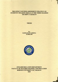The Effect Of Peer Assessment Strategy On Students’ Speaking Skills At The Third Graders Of SMPN 3 Tarakan.