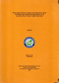 Pengaruh Tenaga Kerja Dan Pengeluaran Pemerintah Terhadap Kemiskinan Di Kalimantan Utara Tahun 2015-2023