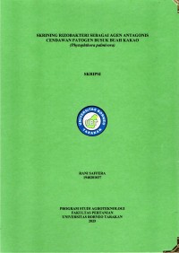 SKRINING RIZOBAKTERI SEBAGAI AGEN ANTAGONIS CENDAWAN PATOGEN BUSUK BUAH KAKAO
(Phytophthora Palmivora)