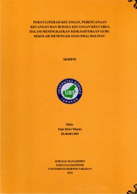 Peran Literasi Keuangan, Perencanaan Keuangan Dan Budaya Keuangan Keluarga Dalam Meningkatkan Kesejahteraan Guru Sekolah Menengah Atas (SMA) Malinau