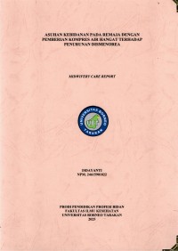 ASUHAN KEBIDANAN PADA REMAJA DENGAN PEMBERIAN KOMPRES AIR HANGAT TERHADAP PENURUNAN DISMENOREA