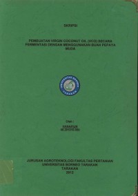 Pembuatan Virgin Coconut Oil (VCO) Secara Fermentasi Dengan Menggunakan Buah Pepaya Muda
