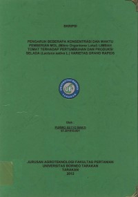 Pengaruh Beberapa Konsentrasi Dan Waktu Pemberian MOL (Mikro Organisme Lokal) Limbah Tomat Terhadap Pertumbuhan Dan Produksi Selada (Lactuca sativa L.) Varietas Grand Rapids