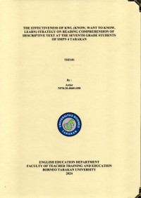 The Effectiveness Of KWL (Know, Want To Know, Learn) Strategy On Reading Comprehension Of Descriptive Text At The Seventh Grade Students Of SMPN 4 Tarakan