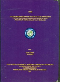 Status Hukum Pegawai Non-PNS UBT yang Menduduki Jabatan Struktural Dilihat Dari Ketentuan Peraturan Kepegawaian yang Berlaku