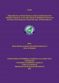 Perlindungan Hukum Bagi Aparat Kepolisian Di Polres Tarakan yang Melakukan Kekerasan Dalam Rangka Penangkapan Bagi Pelaku Tindak Pidana