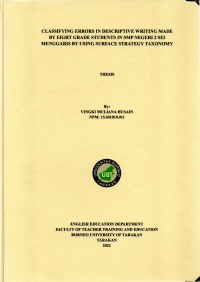 Classifying Errors In Descriptive Writing Made By Eight Students In SMP Negeri 2 Sei Menggaris By Using Surface Strategy Taxonomy