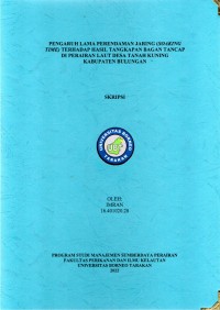 Pengaruh Lama Perendaman Jaring (Soaking Time) Terhadap Hasil Tangkapan Bagan Tancap Di Perairan Laut Desa Tanah Kuning Kabupaten Bulungan