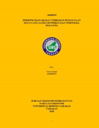 Persepsi Masyarakat Terhadap Penggunaan Mata Uang Ganda Di Perbatasan Indonesia-Malaysia