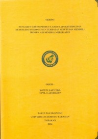 Pengaruh Green Product, Green Advertising Dan Keterlibatan Konsumen Terhadap Keputusan Membeli Produk Air Mineral Merek Ades