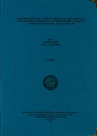 Analisa Bahan Organik Nitrogen (N) Dan Fosfor (P) Pada Sedimen Di Kawasan Konservasi Mangrove Dan Bekantan Kota Tarakan (KKBM) Kota Tarakan