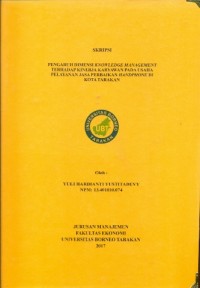 Pengaruh Dimensi Knowledge Management Terhadap Kinerja Karyawan Pada Usaha Pelayanan Jasa Perbaikan Handphone Di Kota Tarakan