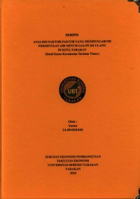 Analisis Faktor-Faktor Yang Mempengaruhi Permintaan Air Minum Galon Isi Ulang Di Kota Tarakan (Studi Kasus Kecamatan Tarakan Timur)